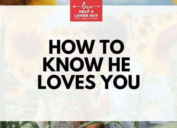 How To Know He Loves You