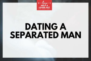 dating a separated man
