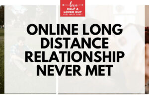online long distance relationship never met