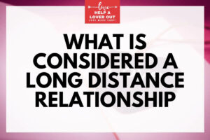 what is considered a long distance relationship