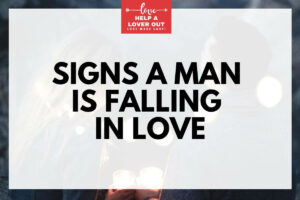 Signs A Man Is Falling In Love