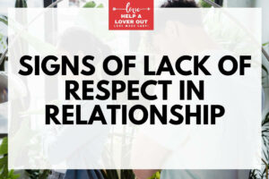 Signs Of Lack Of Respect In Relationship