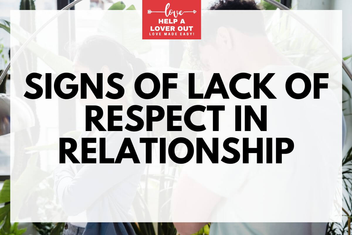 Signs Of Lack Of Respect In Relationship 5 