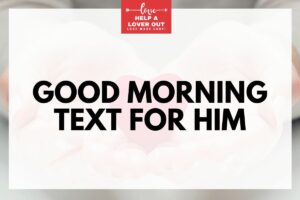 +129 Captivating Good Morning Text for Him